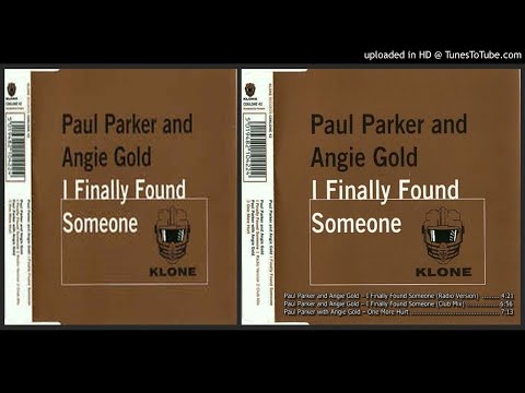 Paul Parker and Angie Gold ‎– I Finally Found Someone (Club Mix – 1997)