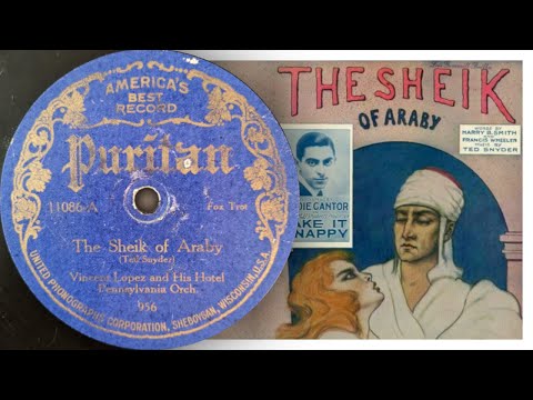 The Sheik Of Araby - Vincent Lopez and His Hotel Pennsylvania Orchestra (1921)