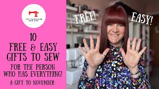 10 FREE & EASY Gifts To SEW For The Person Who Has Everything! 