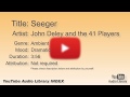 Seeger John Deley And The 41 Players Ambient Dramatic YouTube Audio Library BGM