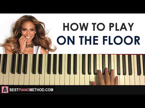 HOW TO PLAY - Jennifer Lopez - On The Floor ft. Pitbull (Piano Tutorial Lesson)