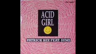 Patrick Bee & Sumi - Acid Girl (Double Kick-Brass Mix)