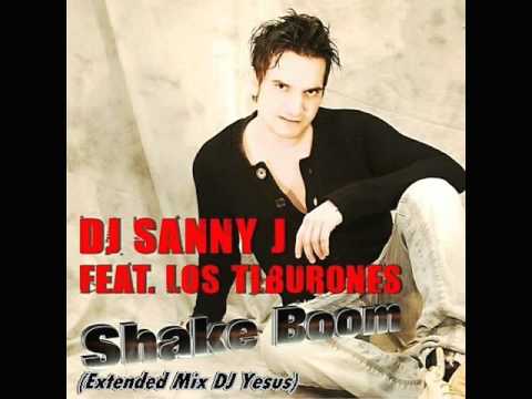 DJ Sanny J Ft Los Tiburones - Shake Boom (Extended Mix DJ Yesus)