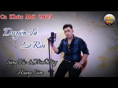 Duyên ta lỡ rồi - Hoàng Lâm