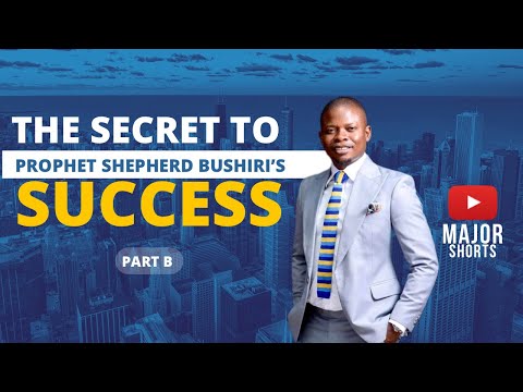 The secret to Prophet Shepherd Bushiri's Success (Part B) |