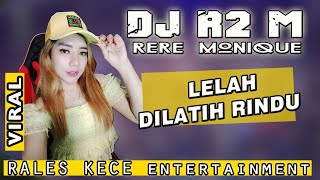 Download lagu DJ RERE MONIQUE || LELAH DILATIH RINDU || OT RALES KECE mp3