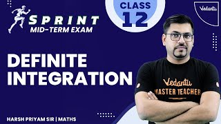 Definite Integration | CBSE Class 12 Mid-Term Sprint | Maths | Harsh Priyam Sir | Vedantu Math
