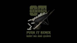 O.T. Genasis - Push It (Remix) ft. Remy Ma & Quavo [Audio]