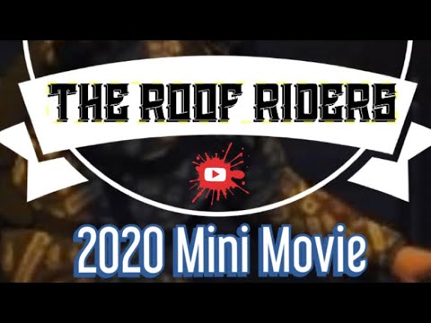 2020 Official Mini Movie | The Roof Riders