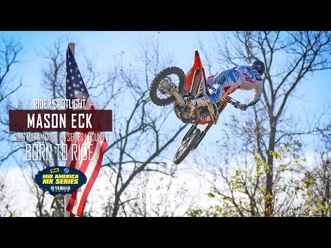 Born to Ride: Mason Eck 2017 Mid-America Motocross Series - Glory Hog Media