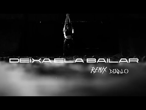 WK Chefe, Matheus perverso - Deixa ela bailar, Diablo ft. Rosália REMIX