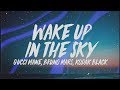 Gucci Mane, Bruno Mars & Kodak Black - Wake Up In The Sky (Lyrics)