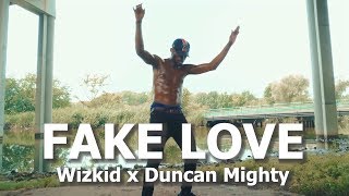 StarBoy - Fake Love (ft. Duncan Mighty, Wizkid) | Meka Oku Afro &amp; Dancehall Choreography