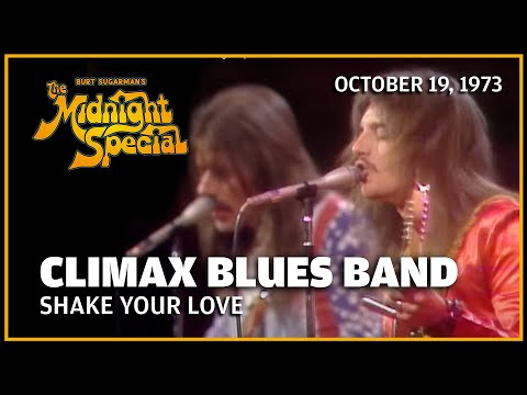 Shake Your Love - Climax Blues Band | The Midnight Special