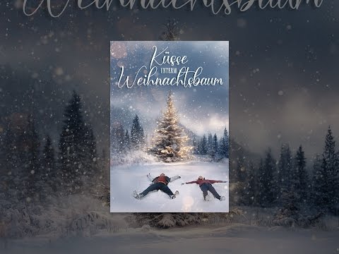 Küsse unterm Weihnachtsbaum