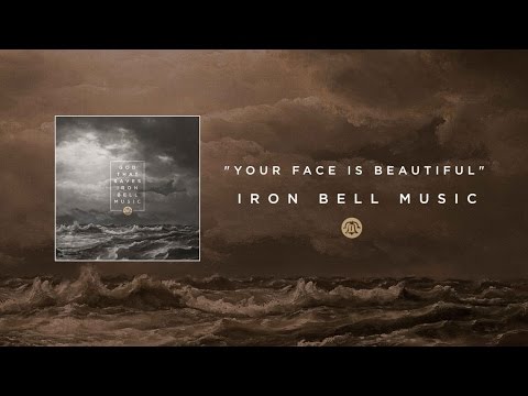 Your Face Is Beautiful
