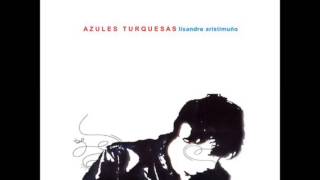 Lisandro Aristimuño - Azules Turquesas [[ FULL ALBUM + TRACKLIST ]]