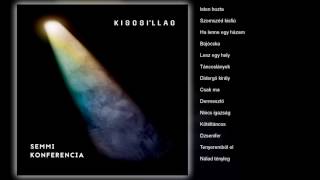 Kiscsillag - Semmi Konferencia (teljes album)
