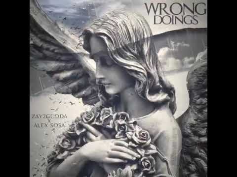 Alex Sosá x Zay2Gudda - Wrong Doings (Prod. By Ramsey Beatz)