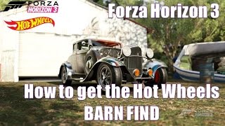 Forza Horizon 3 How to get the Hot Wheels Barn Find