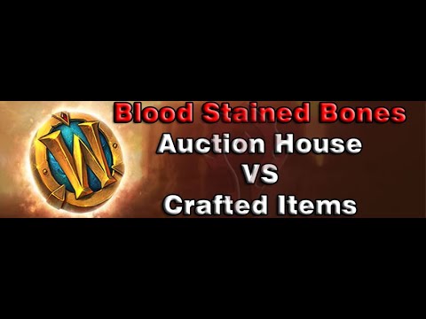 [WOW BFA GOLD FARM 8.3] - Blood-Stained Bones Auction House VS. Crafted Items