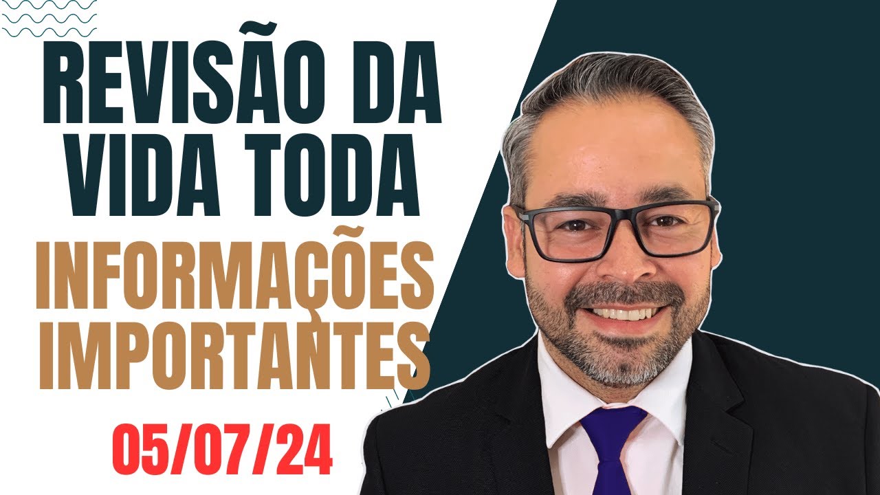 REVISÃO DA VIDA TODA - INFORMAÇÕES IMPORTANTES.