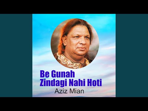Be Gunah Zindagi Nahi Hoti
