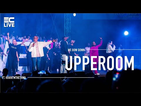 3C LIVE - Upperroom feat. Khaya Mthethwa (Official Music Video) - We Bow Down 2023