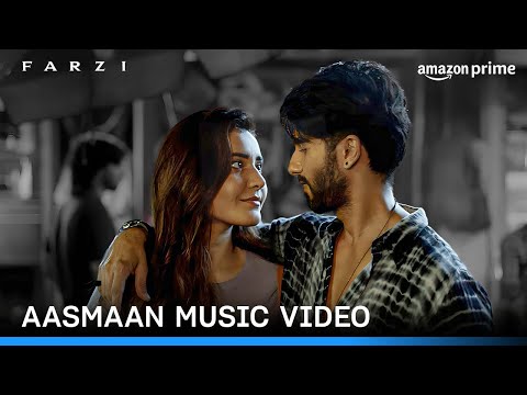 FARZI - Aasmaan Music Video | Tanishk Bagchi, Raghav Meattle & Anumita Nadesan | Prime Video India