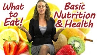 Best Foods Tips for Basic Nutrition, Weight Loss, Healthy Diet