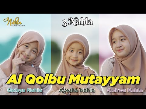AL QOLBU MUTAYYAM - 3 NAHLA ( Official Music Video )