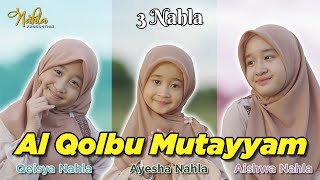 Download lagu AL QOLBU MUTAYYAM - 3 NAHLA mp3