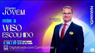 Semana de Oração Jovem 2024 - Sermão de Segunda 22/07/2024  "Vaso Escolhido"  com Pr. Dudu