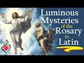 Rosary in #Latin : Luminous Mysteries - Sanctum Rosarium Mysteria Luminosa #Rosary #Catholic #Prayer