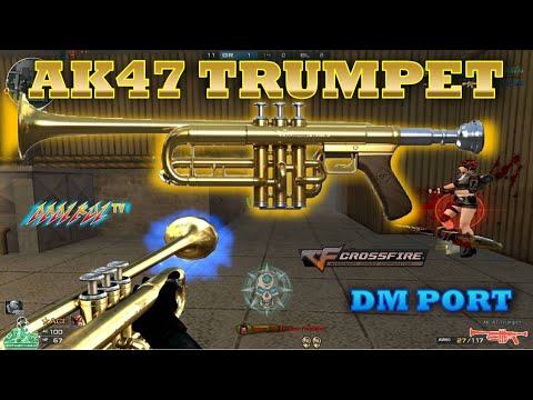 Fast Game @DM Port AK47 Trumpet Highlights! CrossFire Philippines!