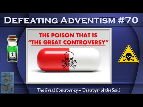Defeating Adventism #70 – Seventh-day Adventist Soul Destroying Evangelism