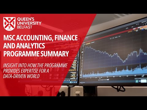 MSc Accounting, Finance and Analytics Programme Summary | Queen's University Belfast