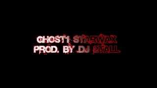 GHOST ONE - STARWAX (2010) PROD. BY DJ 2TALL