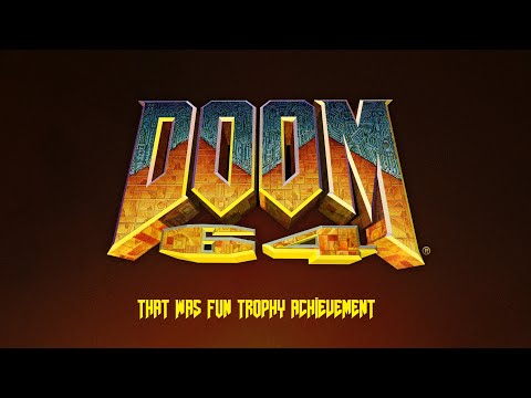 DOOM 64 - That Was Fun Trophy Achievement Walkthrough - Finish A Fun Level