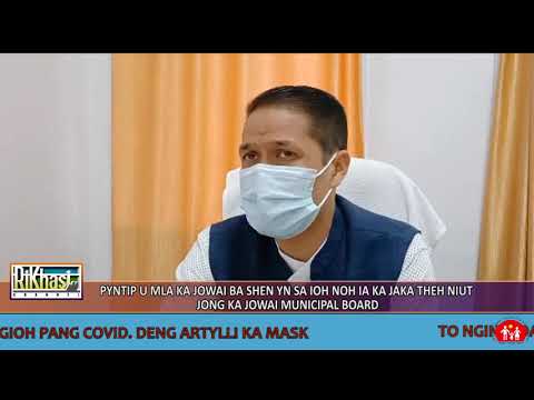 PYNTIP U MLA KA JOWAI BA SHEN YN SA IOH NOH IA KA JAKA THEH NIUT JONG KA JOWAI MUNICIPAL BOARD