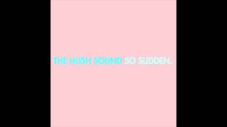 The Hush Sound - "Echo"
