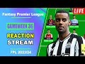 FPL Gameweek 36: REACTION STREAM | Live Q&A | Fantasy Premier League Tips 2023/24