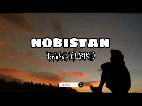 NOBISTAN - TERLUKA ( LIRIK )