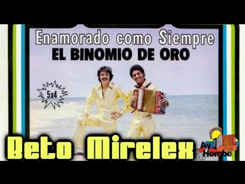 Enamorado como siempre- El Binomio de Oro (Con Letra HD) Ay Hombe!!!