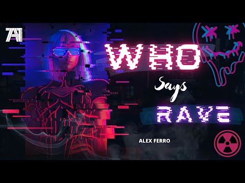 Who Says Rave - Fatboy x Tujamo, Plastik Funk (AlexFerro Mashup)