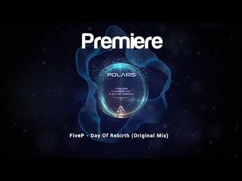 PREMIERE : FiveP - Day Of Rebirth (Original Mix) [AIDA RECORDS]
