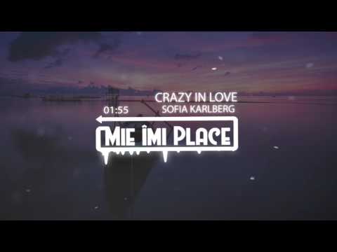Sofia Karlberg - Crazy In Love[Remix]