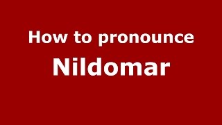 How to pronounce Nildomar