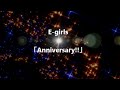 E girls「Anniversary!!」 