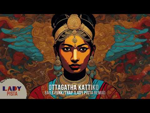 Ottagatha Kattiko (Lady Pista Remix) Gentlemen | Baile Funk